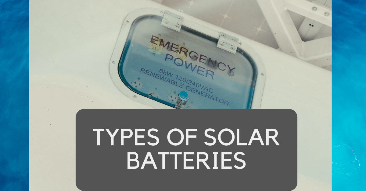 Types of Solar Batteries